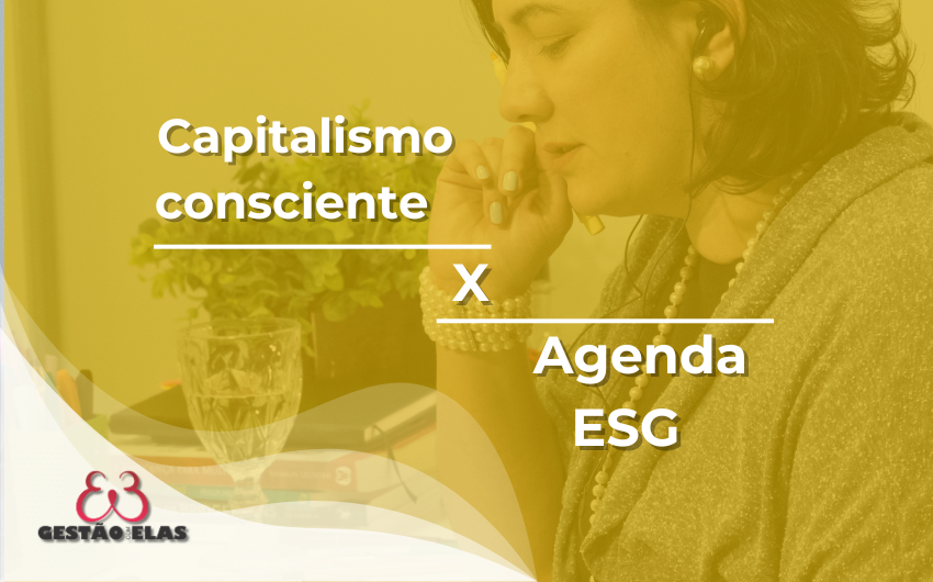 Capitalismo consciente X Agenda ESG